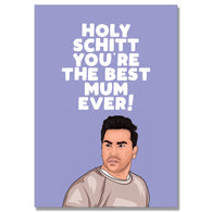 Holy Schitt Best Mum Ever Card